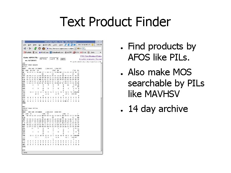 Text Product Finder ● ● ● Find products by AFOS like PILs. Also make