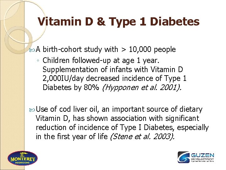 Vitamin D & Type 1 Diabetes A birth-cohort study with > 10, 000 people