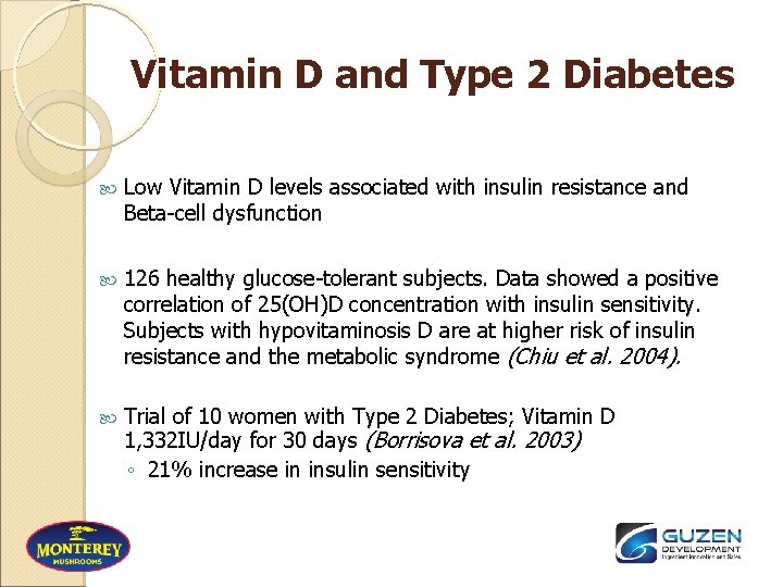 Vitamin D and Type 2 Diabetes Low Vitamin D levels associated with insulin resistance