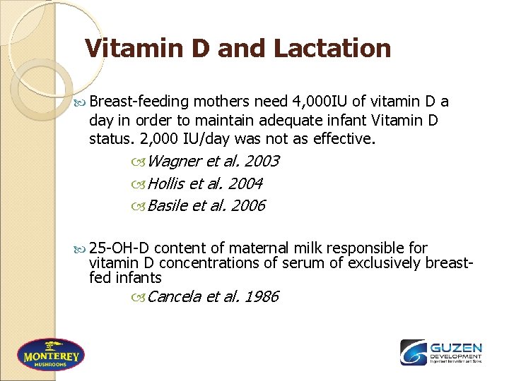 Vitamin D and Lactation Breast-feeding mothers need 4, 000 IU of vitamin D a