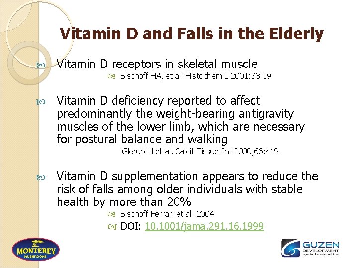 Vitamin D and Falls in the Elderly Vitamin D receptors in skeletal muscle Bischoff