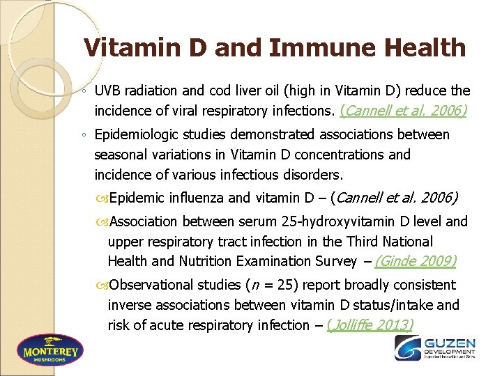 Vitamin D and Immune Health ◦ UVB radiation and cod liver oil (high in