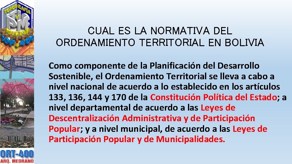 CUAL ES LA NORMATIVA DEL ORDENAMIENTO TERRITORIAL EN BOLIVIA Como componente de la Planificación