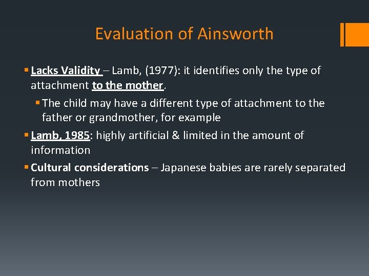 Evaluation of Ainsworth § Lacks Validity – Lamb, (1977): it identifies only the type