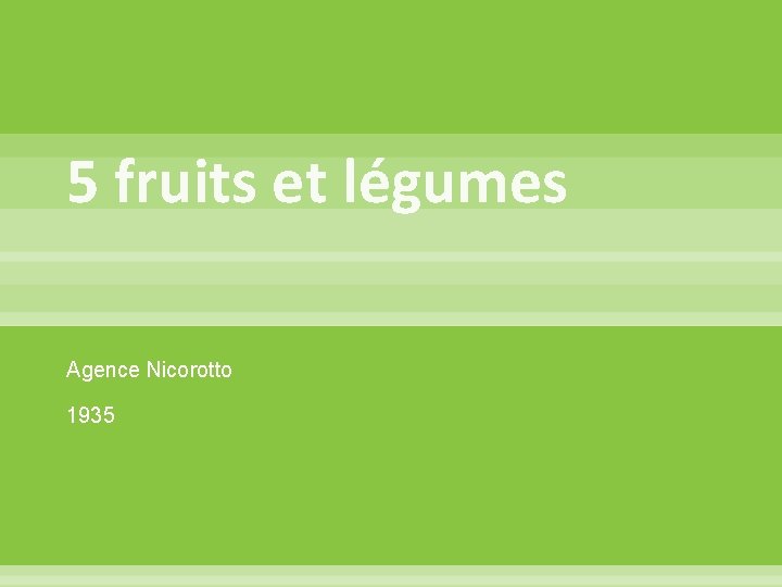 5 fruits et légumes Agence Nicorotto 1935 