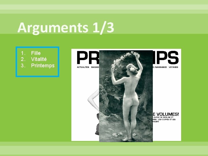 Arguments 1/3 1. 2. 3. Fille Vitalité Printemps 