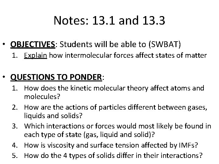 Notes: 13. 1 and 13. 3 • OBJECTIVES: Students will be able to (SWBAT)