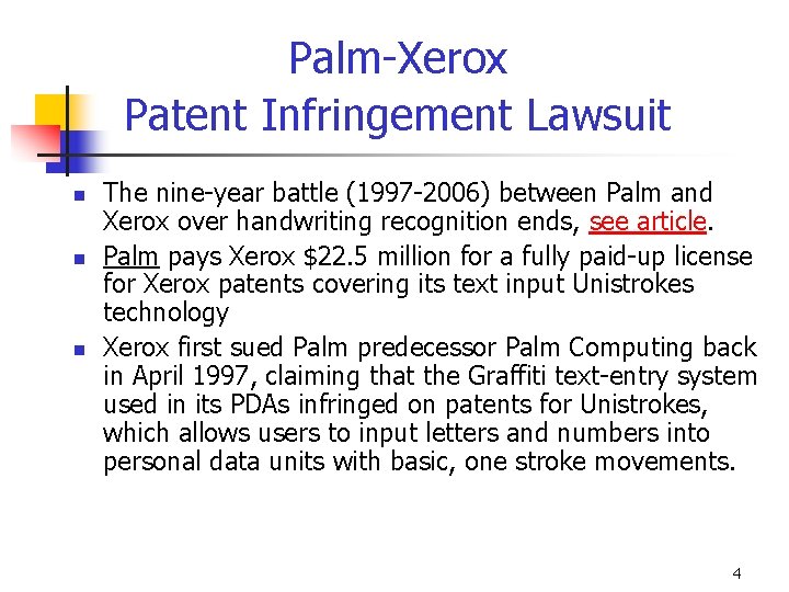 Palm-Xerox Patent Infringement Lawsuit n n n The nine-year battle (1997 -2006) between Palm
