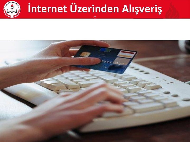 İnternet Üzerinden Alışveriş h 