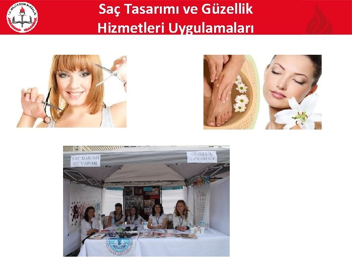 Saç Tasarımı ve Güzellik Hizmetleri Uygulamaları 