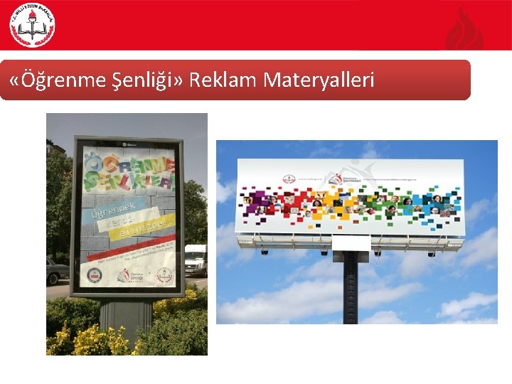  «Öğrenme Şenliği» Reklam Materyalleri 