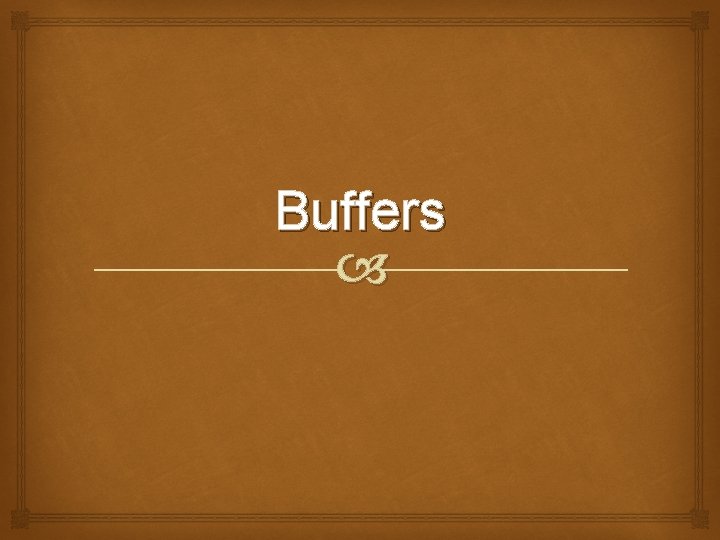 Buffers 