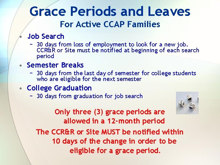 Grace Periods and Leaves For Active CCAP Families • Job Search − 30 days