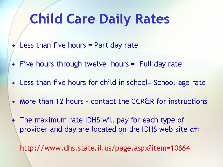 Child Care Daily Rates • Less than five hours = Part day rate •