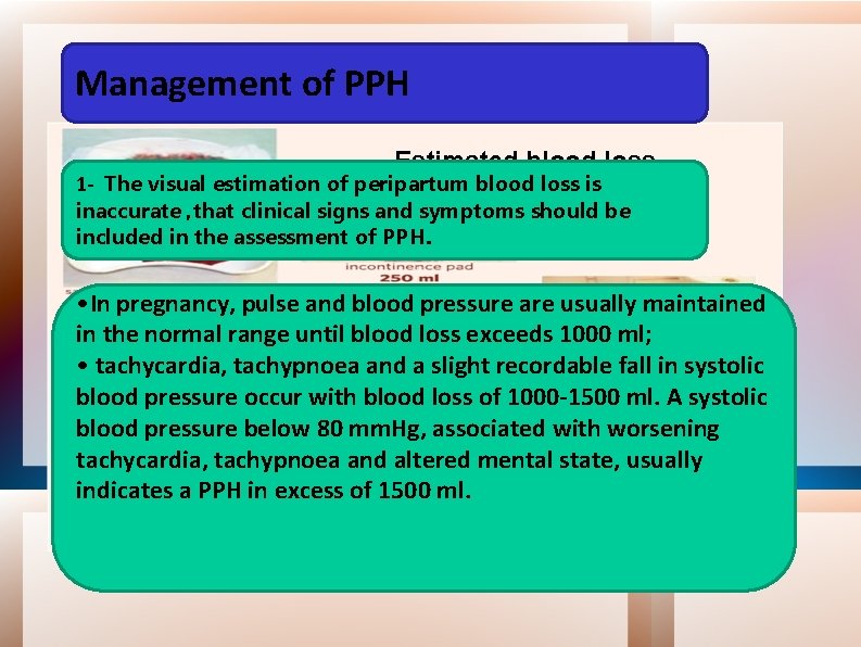 Management of PPH Estimated blood loss 1 - The visual estimation of peripartum blood