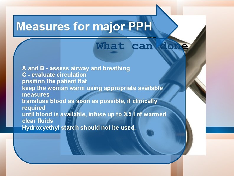 Measures for major PPH What can done A and B - assess airway and
