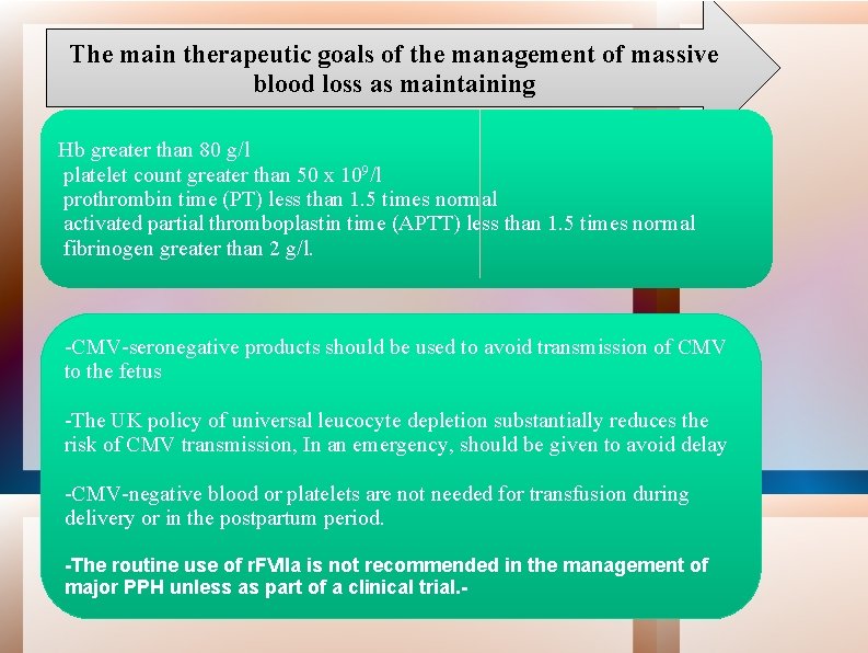 The main therapeutic goals of the management of massive blood loss as maintaining Hb