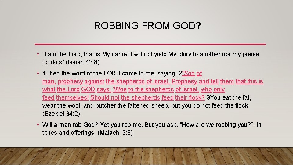 ROBBING FROM GOD? • “I am the Lord, that is My name! I will