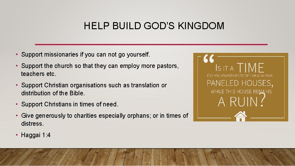 HELP BUILD GOD’S KINGDOM • Support missionaries if you can not go yourself. •