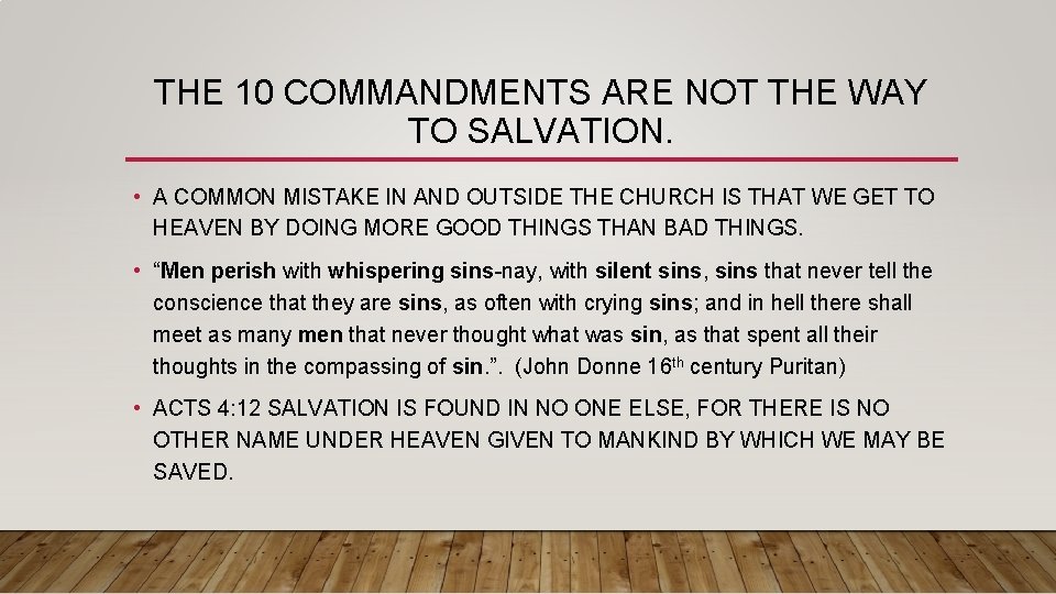 THE 10 COMMANDMENTS ARE NOT THE WAY TO SALVATION. • A COMMON MISTAKE IN