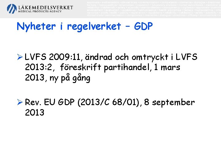 Nyheter i regelverket – GDP Ø LVFS 2009: 11, ändrad och omtryckt i LVFS