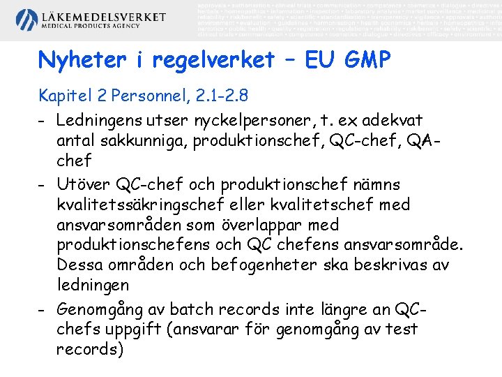 Nyheter i regelverket – EU GMP Kapitel 2 Personnel, 2. 1 -2. 8 -