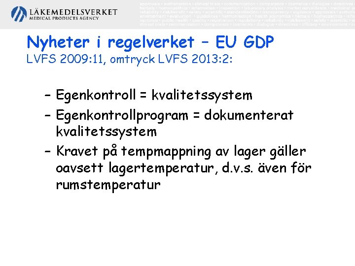 Nyheter i regelverket – EU GDP LVFS 2009: 11, omtryck LVFS 2013: 2: –