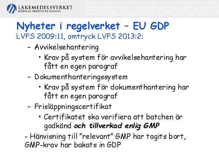 Nyheter i regelverket – EU GDP LVFS 2009: 11, omtryck LVFS 2013: 2: –