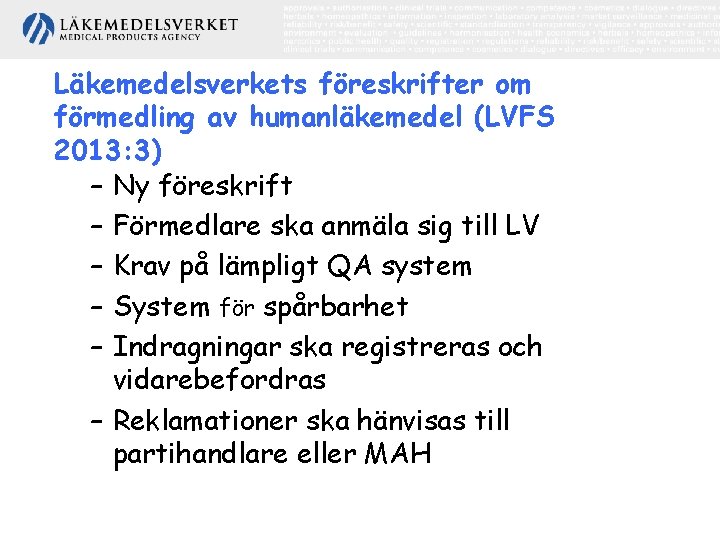 Läkemedelsverkets föreskrifter om förmedling av humanläkemedel (LVFS 2013: 3) – Ny föreskrift – Förmedlare