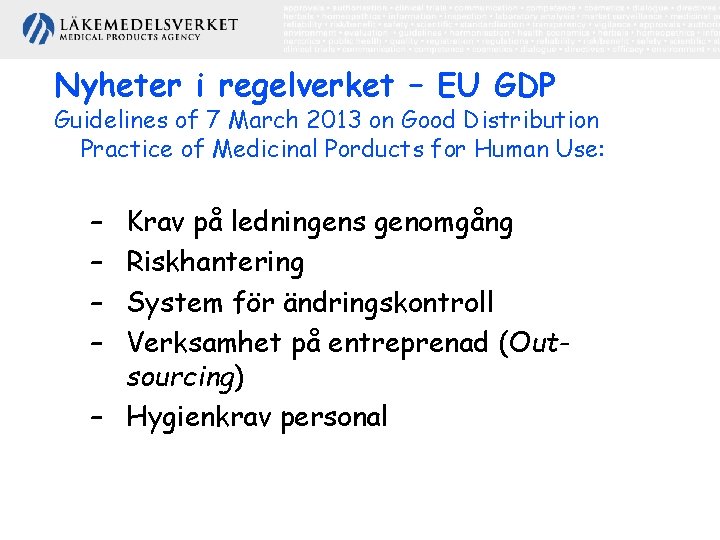 Nyheter i regelverket – EU GDP Guidelines of 7 March 2013 on Good Distribution