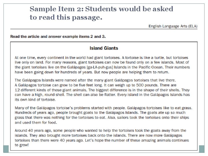 Sample Item 2: Students would be asked to read this passage. 