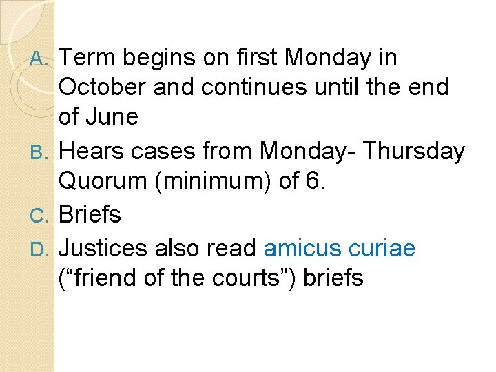 Term begins on first Monday in October and continues until the end of June