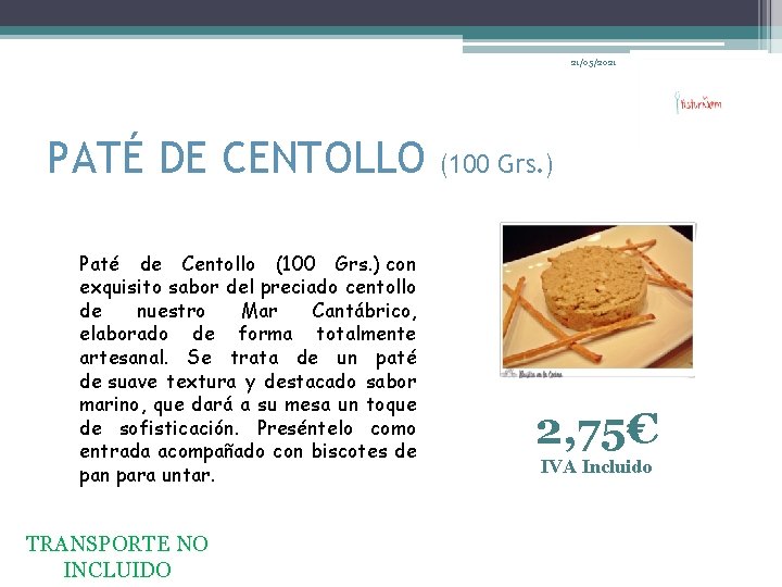 21/05/2021 PATÉ DE CENTOLLO Paté de Centollo (100 Grs. ) con exquisito sabor del