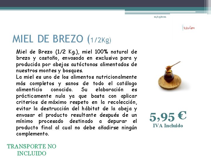 21/05/2021 MIEL DE BREZO (1/2 Kg) Miel de Brezo (1/2 Kg. ), miel 100%