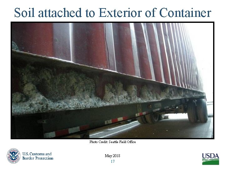 Soil attached to Exterior of Container Photo Credit: Seattle Field Office May 2018 17