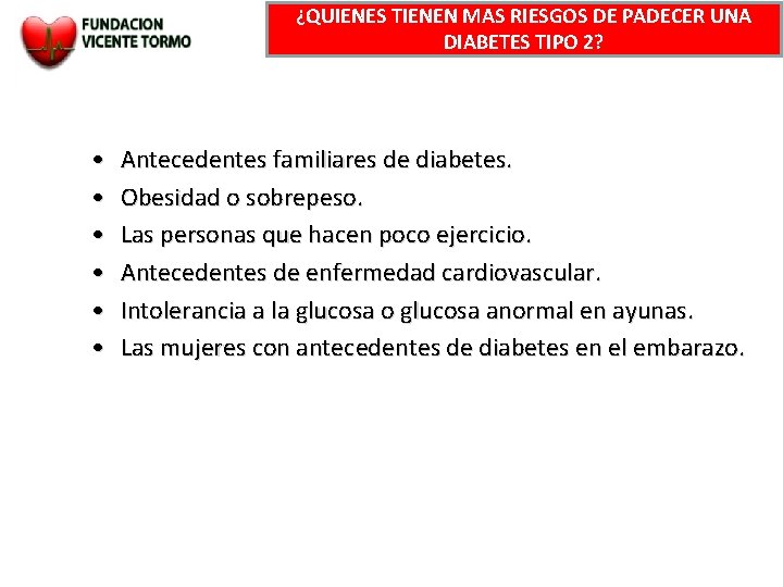 ¿QUIENES TIENEN MAS RIESGOS DE PADECER UNA DIABETES TIPO 2? • • • Antecedentes