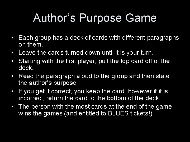 Author’s Purpose Game • Each group has a deck of cards with different paragraphs