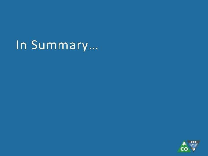 In Summary… In Summary…
