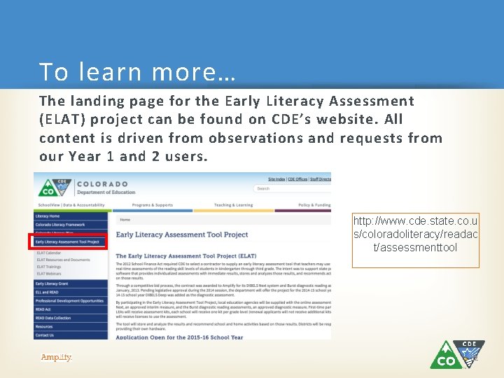 To learn more… The landing page for the Early Literacy Assessment (ELAT) project can To learn more… The landing page for the Early Literacy Assessment (ELAT) project can