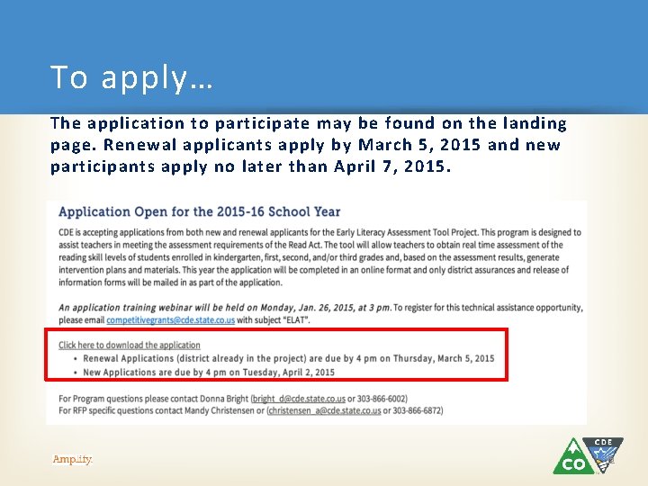 To apply… The application to participate may be found on the landing page. Renewal To apply… The application to participate may be found on the landing page. Renewal