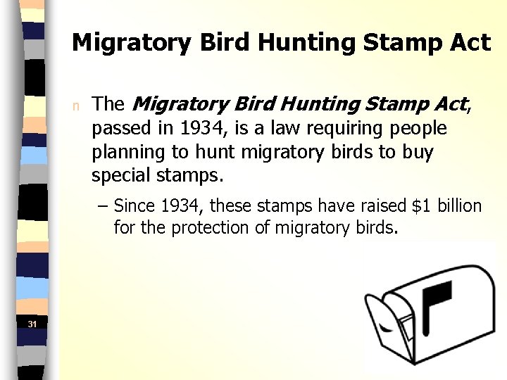 Migratory Bird Hunting Stamp Act n The Migratory Bird Hunting Stamp Act, passed in