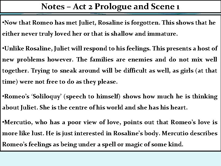 Notes – Act 2 Prologue and Scene 1 • Now that Romeo has met