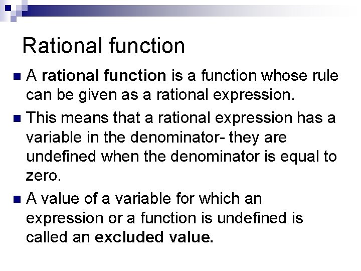Rational function A rational function is a function whose rule can be given as