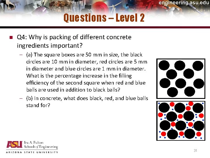 Questions – Level 2 n Q 4: Why is packing of different concrete ingredients