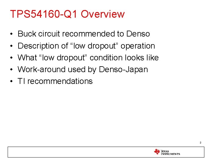 TPS 54160 -Q 1 Overview • • • Buck circuit recommended to Denso Description