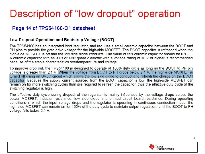 Description of “low dropout” operation Page 14 of TPS 54160 -Q 1 datasheet: 4