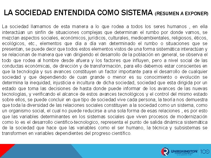 LA SOCIEDAD ENTENDIDA COMO SISTEMA (RESUMEN A EXPONER) La sociedad llamamos de esta manera LA SOCIEDAD ENTENDIDA COMO SISTEMA (RESUMEN A EXPONER) La sociedad llamamos de esta manera