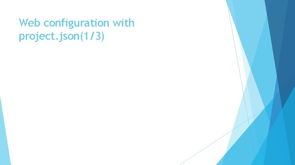 Web configuration with project. json(1/3) 