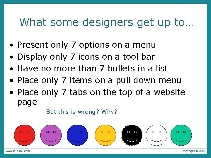 What some designers get up to… • • • Present only 7 options on