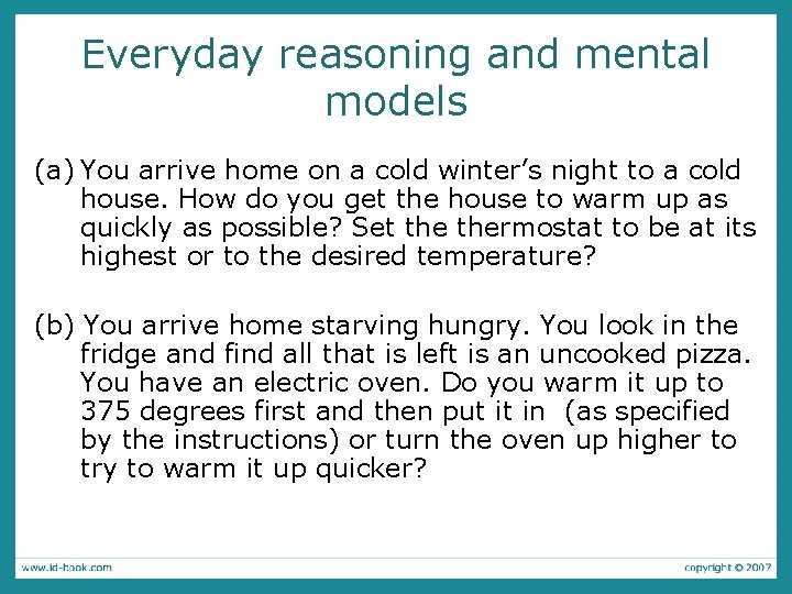 Everyday reasoning and mental models (a) You arrive home on a cold winter’s night
